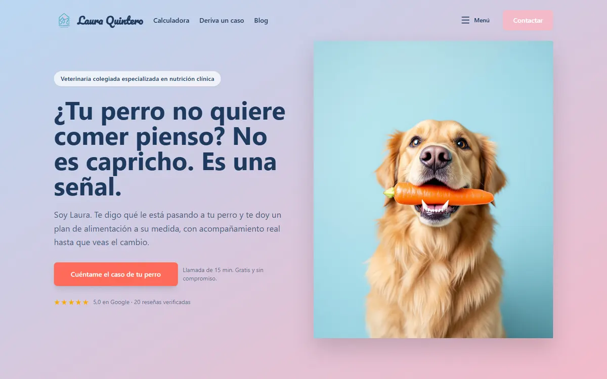 Portada de la web de Laura Quintero en escritorio: «¿Tu perro no quiere comer pienso? No es capricho. Es una señal.», con un golden retriever y el botón para contar el caso